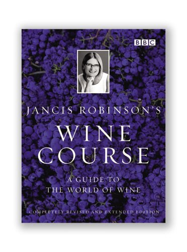 Beispielbild fr Jancis Robinson's Wine Course: Third Edition zum Verkauf von AwesomeBooks