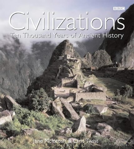9780563488897: Civilizations: Ten Thousand Years of Ancient History