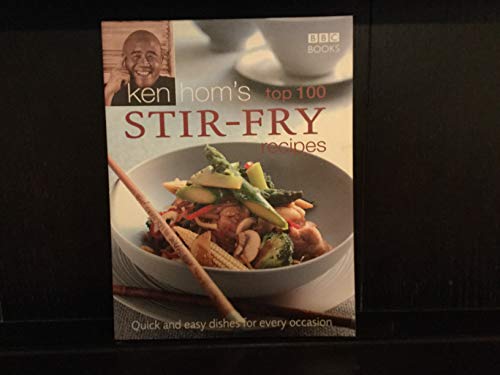 Stock image for Ken Hom's Top 100 Stir-fry Recipes for sale by WorldofBooks