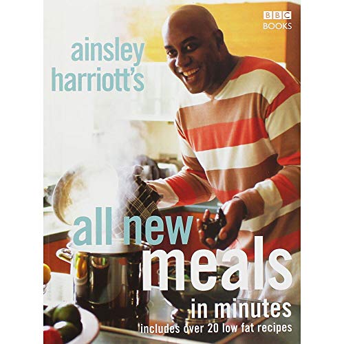 9780563493211: Ainsley Harriott's All New Meals in Minutes: Includes Over 20 Low Fat Recipes