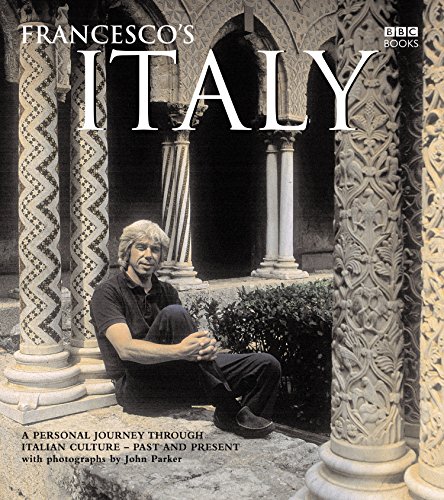 Stock image for Francesco's Italy: A Personal Journey through Italian Culture - Past and Present for sale by -OnTimeBooks-