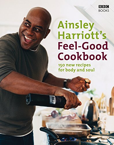 Beispielbild fr Ainsley Harriott's Feel-Good Cookbook: 150 Brand-New Recipes for Body and Soul zum Verkauf von ThriftBooks-Atlanta