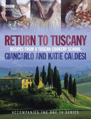 Stock image for Return to Tuscany: Recipes from a Tuscan Cookery School for sale by WorldofBooks