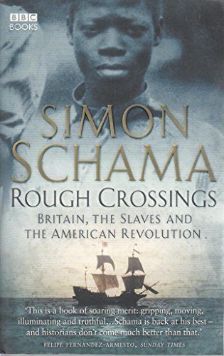 Beispielbild fr Rough Crossings: Britain, the Slaves and the American Revolution zum Verkauf von AwesomeBooks