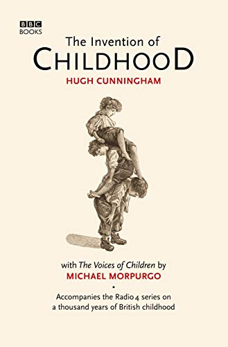 THE INVENTION OF CHILDHOOD with the voices of Children By Michael Morpurgo