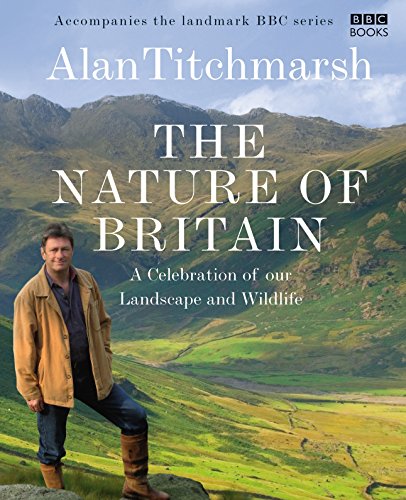 Nature of Britain: A Celebration of Our Landscape and Wildlife