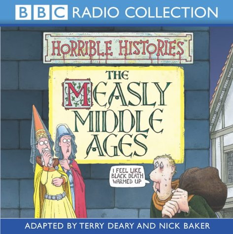 Stock image for The Measly Middle Ages (Horrible Histories) for sale by WorldofBooks