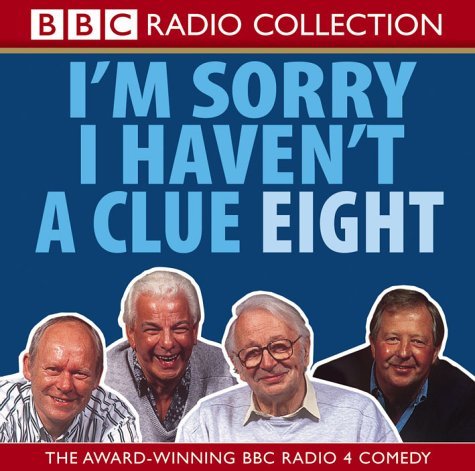 Beispielbild fr I'm Sorry I Haven't a Clue 8 (BBC Radio Collection): Volume 8 zum Verkauf von Goldstone Books