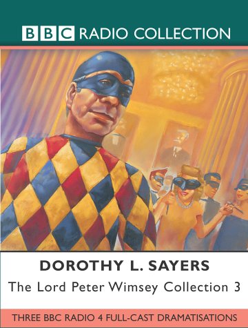 WITH Murder Must Advertise AND The Nine Tailors AND Busman's Honeymoon (The Lord Peter Wimsey Collection) (9780563495437) by Sayers, Dorothy L.