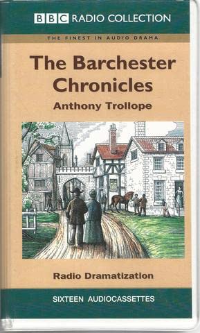 The Barchester Chronicles (9780563495956) by Anthony Trollope; Stephen Thorne