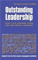 Beispielbild fr Outstanding Leadership: Real Life Lessons from Top Business Leaders (Fast Track to Business Excellence S.) zum Verkauf von WorldofBooks