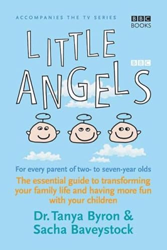 Beispielbild fr Little Angels: The Essential Guide to Transforming Your Family Life and Having More Time with Your Children zum Verkauf von AwesomeBooks