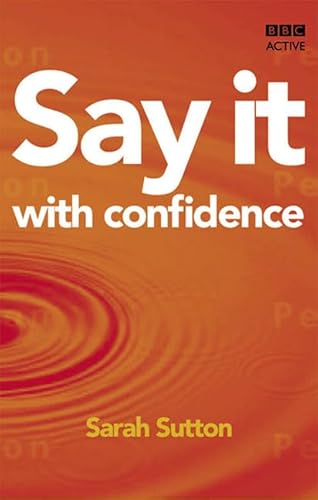 Beispielbild fr Say It With Confidence (Release Your Potential) zum Verkauf von WorldofBooks