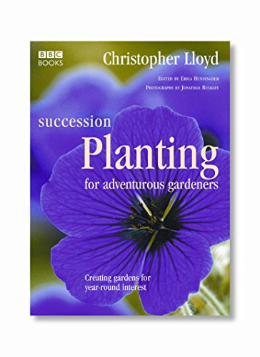 9780563521105: Succession Planting for Adventurous Gardeners