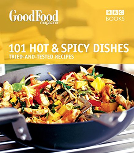 Beispielbild fr Good Food: 101 Hot & Spicy Dishes: Triple-tested Recipes zum Verkauf von WorldofBooks