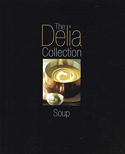 Beispielbild fr The Delia Collection Soup. zum Verkauf von WorldofBooks