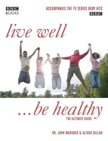 Stock image for Live Well, Be Healthy for sale by AwesomeBooks