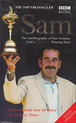 Beispielbild fr Sam The Autobiography Of Sam Torrance zum Verkauf von WorldofBooks