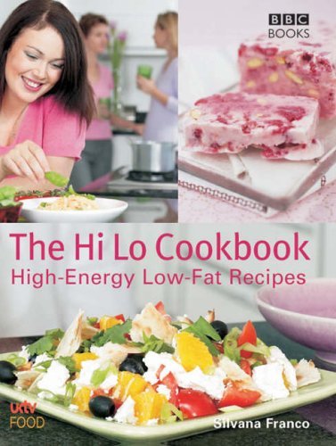 Beispielbild fr The Hi Lo Cookbook: 60 High Energy Low Fat Recipes zum Verkauf von WorldofBooks