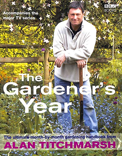 Stock image for Alan Titchmarsh the Gardener's Year for sale by WorldofBooks