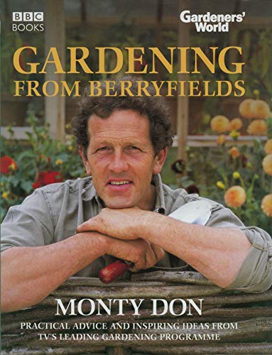 Stock image for Gardeners' World: Gardening From Berryfields for sale by AwesomeBooks