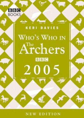 Stock image for Who's Who in the Archers 2005 for sale by AwesomeBooks