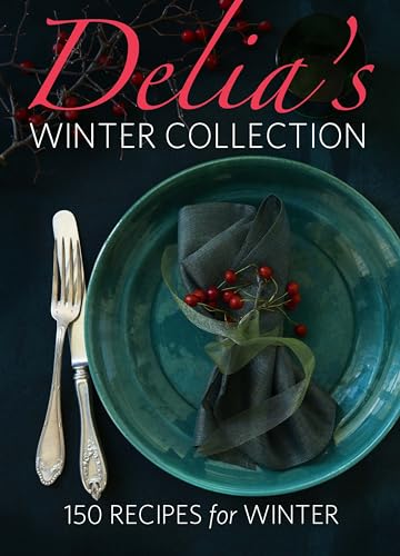 Stock image for Delia's Winter Collection : 150 Recipes for Winter for sale by The London Bookworm