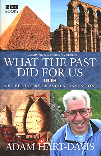 Beispielbild fr What the Past Did for Us: A Brief History of Ancient Monuments zum Verkauf von Wonder Book