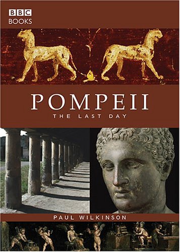 Imagen de archivo de Pompeii : The Last Day a la venta por Better World Books: West