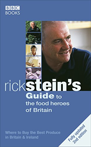 Stock image for Rick Stein's Guide To The Food Heroes Of Britain - 2nd Edition for sale by WorldofBooks