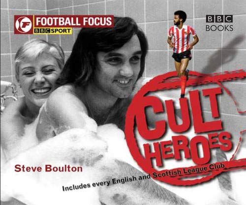 Football Focus: Cult Heroes