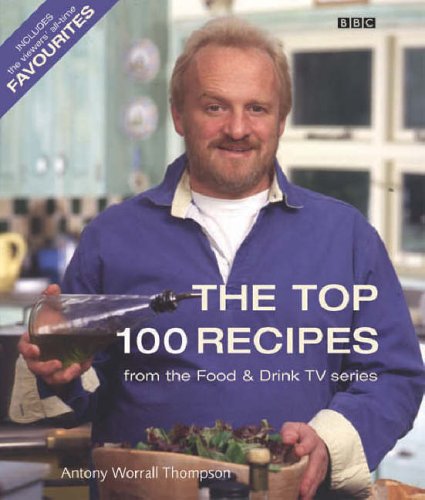 Stock image for The Top 100 Recipes From Food And Drink for sale by WorldofBooks