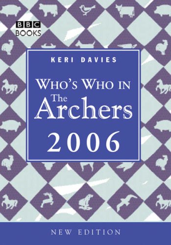 Stock image for Who's Who in the "Archers" 2006 for sale by Goldstone Books