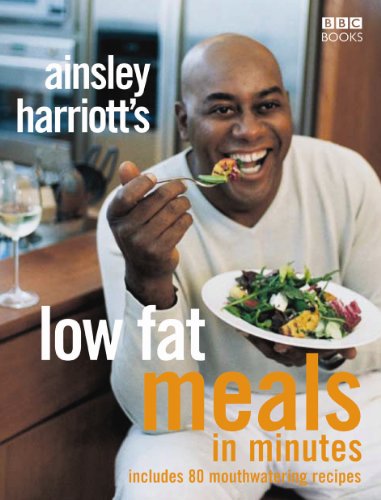 Beispielbild fr Ainsley Harriott's Low Fat Meals in Minutes zum Verkauf von Blackwell's