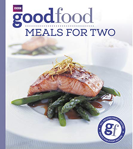 Stock image for Good Food: Meals For Two: Triple-tested Recipes for sale by WorldofBooks