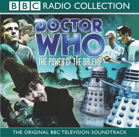 Beispielbild fr Doctor Who: The Power of the Daleks[1966](Original BBC Television Soundtrack) zum Verkauf von WorldofBooks