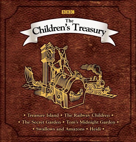 WITH Heidi AND Treasure Island AND The Railway Children AND The Secret Garden AND Tom's Midnight Garden AND Swallows and Amazons (The Classic Children's Treasury) (9780563525714) by Stevenson, Robert Louis; Nesbit, E.; Burnett, Frances Hodgson; Ransome, Arthur; Spyri, Johanna; Pearce, Philippa