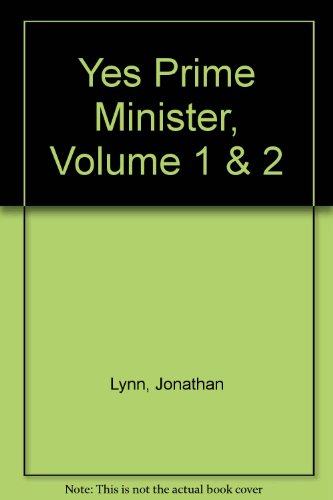 Yes Prime Minister, Volume 1 & 2 (9780563526254) by [???]