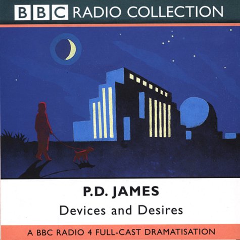 Beispielbild fr Devices and Desires: A BBC Radio 4 Full Cast Dramatisation zum Verkauf von WorldofBooks