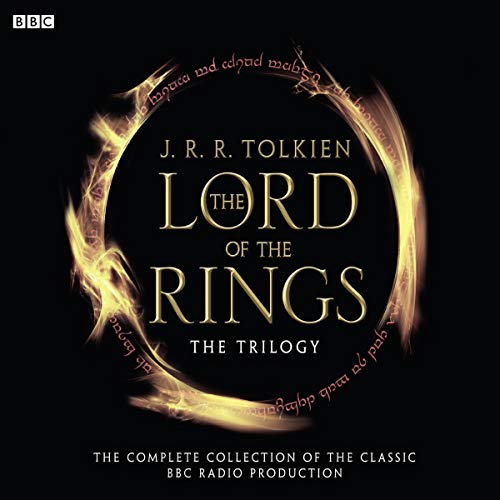 Stock image for The Lord of the Rings: The Trilogy: The Complete Collection Of The Classic BBC Radio Production (BBC Radio Collection) for sale by William Michael Books