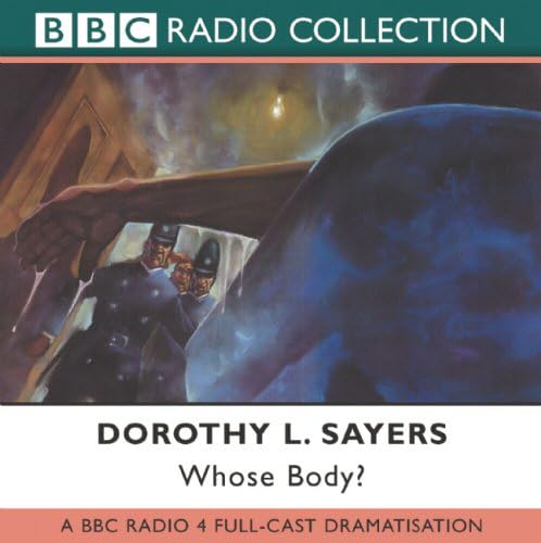 Whose Body? (BBC Radio Collection) (9780563529095) by Sayers, Dorothy L.