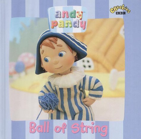 Beispielbild fr Andy Pandy: Ball of String (Andy Pandy S.) zum Verkauf von WorldofBooks