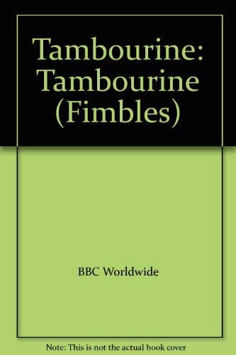 Beispielbild fr Tambourine: Tambourine (Fimbles) zum Verkauf von AwesomeBooks