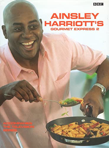 Imagen de archivo de Ainsley Harriott's Gourmet Express 2 a la venta por Better World Books: West