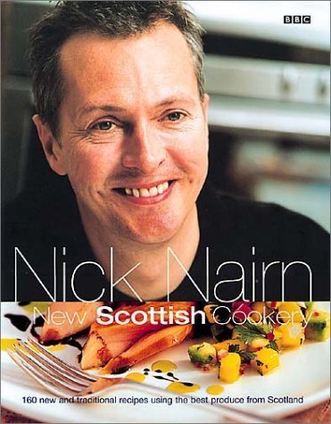 Stock image for Nick Nairn's New Scottish Cookery for sale by SecondSale