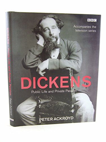 Stock image for Dickens: Public Life and Private Passion by Peter Ackroyd (2002-05-16) for sale by HPB Inc.