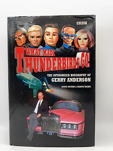 Stock image for What Made Thunderbirds Go!: The Authorized Biography of Gerry Anderson for sale by AwesomeBooks