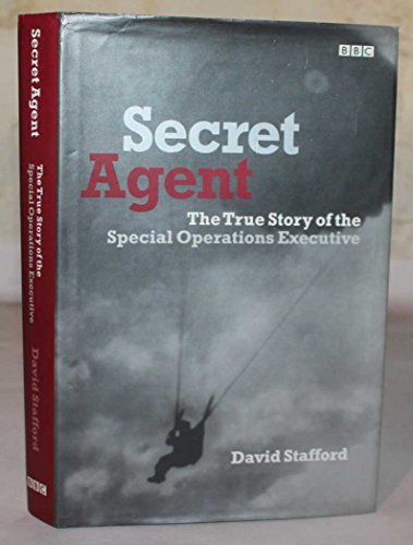 9780563537342: Secret Agent: The True Story of the Special Operations Executive