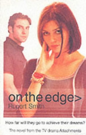 Imagen de archivo de On the Edge: the novel from the TV drama "Attachments" a la venta por WorldofBooks