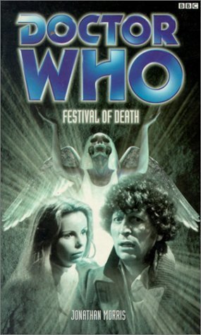 Beispielbild fr Festival of Death : A Fourth Doctor and Romana Novel zum Verkauf von Better World Books